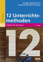 ISBN 9783407257413: Zwölf Unterrichtsmethoden – Vielfalt für die Praxis