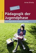 ISBN 9783407257550: Pädagogik der Jugendphase – Wie Jugendliche engagiert lernen. Hintergründe und Praxiswissen