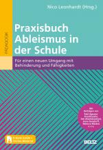 ISBN 9783407259127: Praxisbuch Ableismus in der Schule | Für einen neuen Umgang mit Behinderung und Fähigkeiten. Mit E-Book inside | Nico Leonhardt | Taschenbuch | 128 S. | Deutsch | 2024 | Julius Beltz GmbH