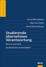 ISBN 9783407320766: Studierende übernehmen Verantwortung. Service Learning an deutschen Universitäten (Beltz Bibliothek)