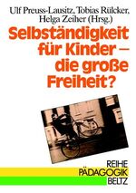 Selbständigkeit für Kinder - die große Freiheit? – Kindheit zwischen pädagogischen Zugeständnissen und gesellschaftlichen Zumutungen