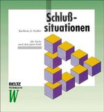 ISBN 9783407363046: Schlußsituationen. Die Suche nach dem guten Ende.