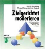 ISBN 9783407363343: Zielgerichtet moderieren