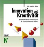 Michael A West: Innovation und Kreativit Michael A West: Innovation und Kreativit