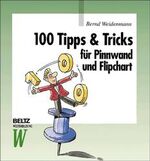 ISBN 9783407363640: 100 Tipps & Tricks für Pinnwand und Flipchart