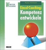 ISBN 9783407363770: Einzel-Coaching: Kompetenz entwickeln