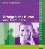 ISBN 9783407364227: Erfolgreiche Kurse und Seminare – Professionelles Lernen mit Erwachsenen