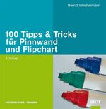 ISBN 9783407364579: 100 Tipps & Tricks für Pinnwand und Flipchart (FK)