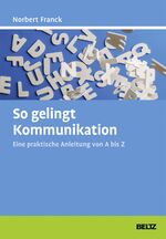 ISBN 9783407366252: So gelingt Kommunikation – Eine praktische Anleitung von A bis Z