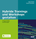 ISBN 9783407368393: Hybride Trainings und Workshops gestalten: Erfolgsmodelle und Konzepte. Mit E-Book inside und Online-Materialien