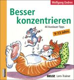 ISBN 9783407380487: Besser konzentrieren – 44 Ausdauer-Tipps.  9-13 Jahre