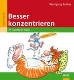 ISBN 9783407380647: Besser konzentrieren - 44 Ausdauer-Tipps. 3.-6. Klasse