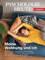 ISBN 9783407472663: Psychologie Heute Compact 66: Meine Wohnung und ich - Was wir brauchen, um uns wohlzufühlen - Was unsere vier Wände über uns erzählen - Wie wir den Ort fürs Leben finden