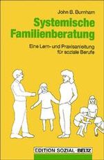 ISBN 9783407557735: Systemische Familienberatung - Eine Lern- und Praxisanleitung für soziale Berufe