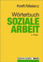 ISBN 9783407557810: Wörterbuch Soziale Arbeit – Aufgaben, Praxisfelder, Bergriffe und Methoden der Sozialarbeit und Sozialpädagogik