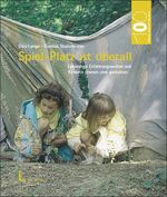 ISBN 9783407560803: Spiel-Platz ist überall