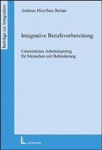 ISBN 9783407561626: Beiträge zur Integration - Integrative Berufsvorbereitung - Unterstütztes Arbeitstraining für Menschen mit Behinderung