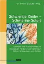 ISBN 9783407572097: Schwierige Kinder - Schwierige Schule - Konzepte und Praxisprojekte zur integrativen Förderung verhaltensauffälliger Schülerinnen und Schüler