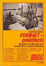 Freinet - praktisch – Beispiele und Berichte aus Grundschule und Sekundarstufe