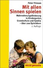 ISBN 9783407623768: Mit allen Sinnen spielen