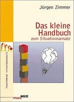 Das kleine Handbuch zum Situationsansatz