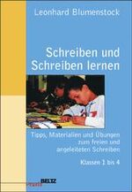 Schreiben und Schreiben lernen – Tipps, Materialien und Übungen zum freien und angeleiteten Schreiben Klasse 1 bis 4