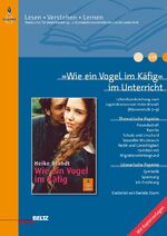 ISBN 9783407626844: Wie ein Vogel im Käfig« im Unterricht: Lehrerhandreichung zum Jugendroman von Heike Brandt (Klassenstufe 7–9, mit Kopiervorlagen) (Lesen - Verstehen - Lernen)