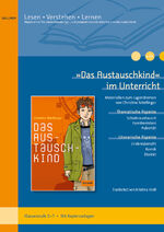 ISBN 9783407627117: »Das Austauschkind« im Unterricht – Materialien zum Jugendroman von Christine Nöstlinger (Klassenstufe 5–7, mit Kopiervorlagen)