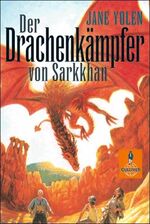 ISBN 9783407740175: Der Drachenkämpfer von Sarkkhan – Drachenblut - Herzblut - Die Drachenbotschaft. Sammelband