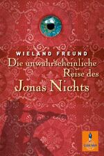 ISBN 9783407741127: Die unwahrscheinliche Reise des Jonas Nichts