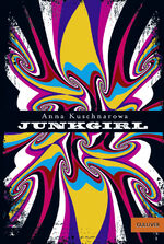 Anna Kuschnarowa: Junkgirl : Roman. Gull Anna Kuschnarowa: Junkgirl : Roman. Gull