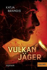 ISBN 9783407745927: Vulkanjäger – Roman