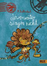 ISBN 9783407747594: Löwenväter singen nicht! – Löwenstarkes Leseabenteuer