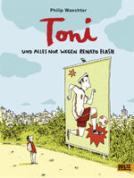 ISBN 9783407754257: Toni. Und alles nur wegen Renato Flash - Illustriert vom Autor