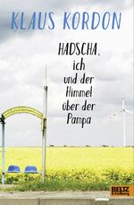 ISBN 9783407754349: Hadscha, ich und der Himmel über der Pampa: Roman Kordon, Klaus