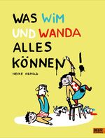 ISBN 9783407754455: Was Wim und Wanda alles können: Vierfarbiges Bilderbuch