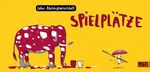 ISBN 9783407754547: Spielplätze