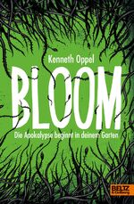 ISBN 9783407755582: Bloom - Die Apokalypse beginnt in deinem Garten