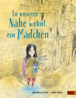 ISBN 9783407757395: In unserer Nähe wohnt ein Mädchen – Vierfarbiges Bilderbuch