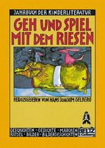 ISBN 9783407780850: Geh und spiel mit dem Riesen: Erstes Jahrbuch der Kinderliteratur