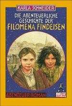 ISBN 9783407782304: Die abenteuerliche Geschichte der Filomena Findeisen