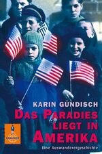 ISBN 9783407784001: Das Paradies liegt in Amerika – Eine Auswanderergeschichte