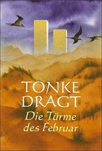 ISBN 9783407786517: Die Türme des Februar: Phantastischer Roman: Ein (zurzeit noch) anonymes Tagebuch, mit Anmerkungen und Fußnoten (Gulliver)