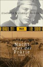 Liselotte Welskopf-Henrich: Nacht über d Liselotte Welskopf-Henrich: Nacht über d