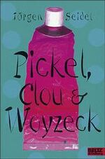 ISBN 9783407788580: Pickel, Clou und Woyzeck