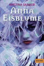 ISBN 9783407788696: Anna Eisblume