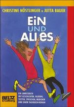 ISBN 9783407796042: Ein und Alles - Ein Jahrbuch mit Geschichten, Bildern, Texten, Sprüchen, Märchen und einem Tagebuch-Roman.