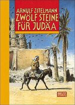 Zwölf Steine für Judäa (Beltz & Gelbe Zwölf Steine für Judäa (Beltz & Gelbe