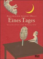 ISBN 9783407798459: Eines Tages - Geschichten von Überallher