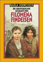 ISBN 9783407800060: Die abenteuerliche Geschichte der Filomena Findeisen